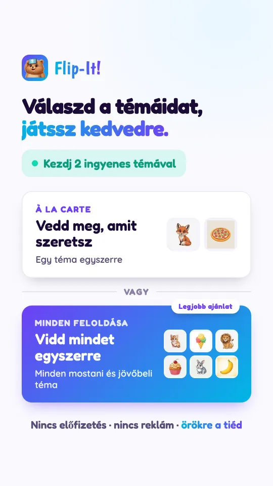 Az árazási kártya: vedd meg egyenként a kedvenc kategóriáidat, vagy oldj fel egyszerre minden mostani és jövőbeli kategóriát. Nincs előfizetés, nincs reklám, örökre a tiéd