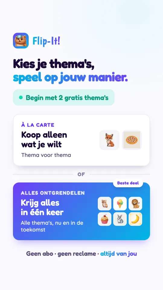 De prijskaart: koop alleen de pakketten die je leuk vindt, één voor één, of ontgrendel alle pakketten in één keer, de huidige en de toekomstige. Geen abonnement, geen reclame, voor altijd van jou